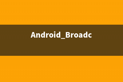 Android Broadcast